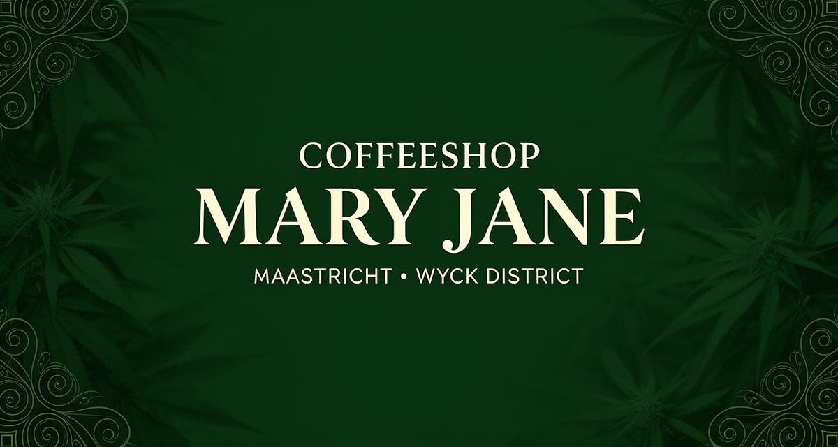 Coffeeshop Mary Jane Maastricht - Freedom is a State of Mind